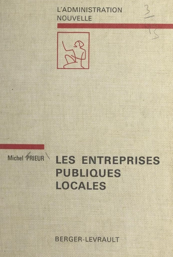 Les entreprises publiques locales - Michel Prieur - FeniXX réédition numérique