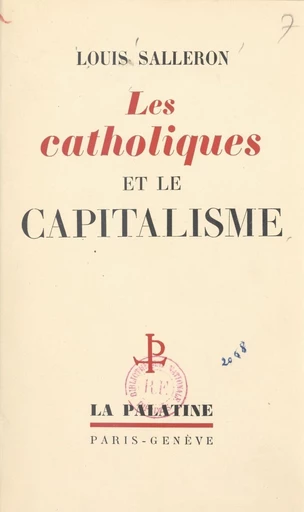 Les catholiques et le capitalisme - Louis Salleron - FeniXX réédition numérique