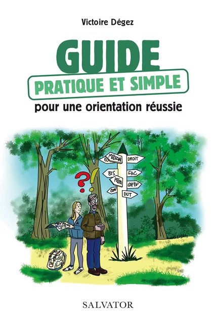 Guide pratique et simple pour une orientation réussie - Victoire Dégez - Éditions Salvator