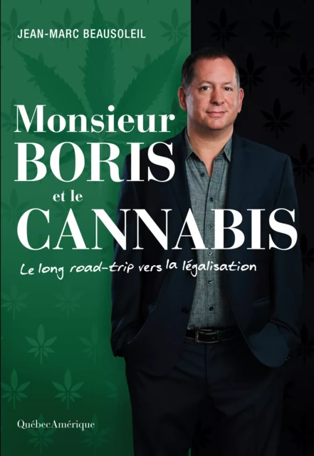 Monsieur Boris et le cannabis - Jean-Marc Beausoleil - Québec Amérique