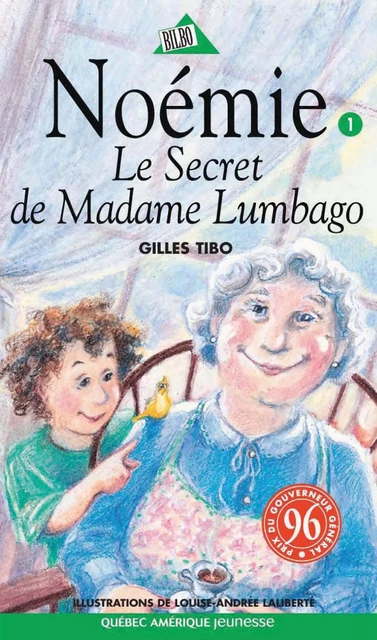 Noémie 01 - Le Secret de Madame Lumbago - Gilles Tibo - Québec Amérique