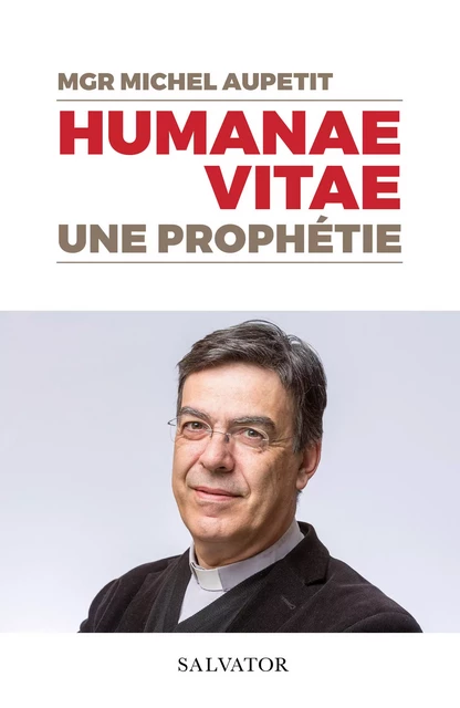 Humanae Vitae - Michel Aupetit - Éditions Salvator