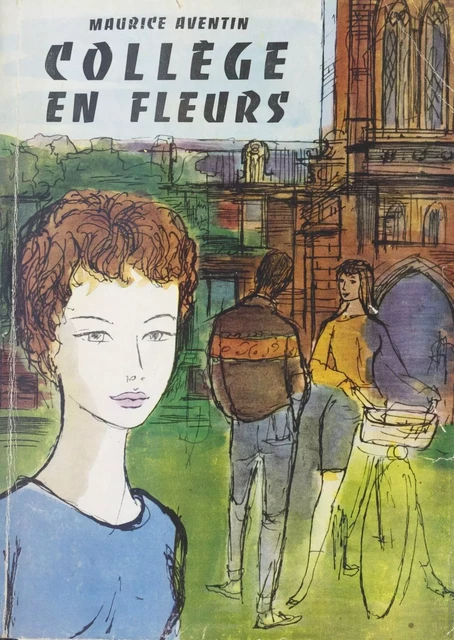 Collège en fleurs - Maurice Aventin - FeniXX réédition numérique