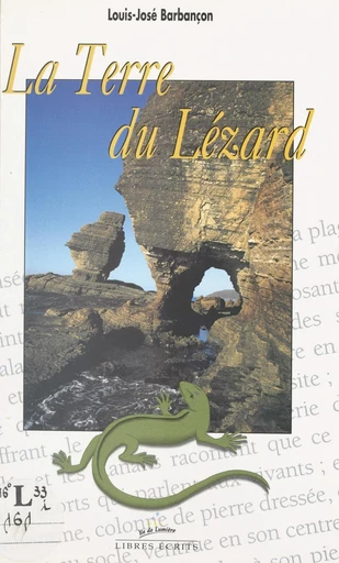 La terre du lézard - Louis-José Barbançon - FeniXX réédition numérique