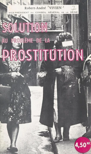 Solution au problème de la prostitution - Robert-André Vivien - FeniXX réédition numérique