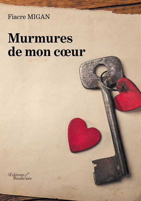 Murmures de mon cœur - Fiacre Migan - Éditions Baudelaire