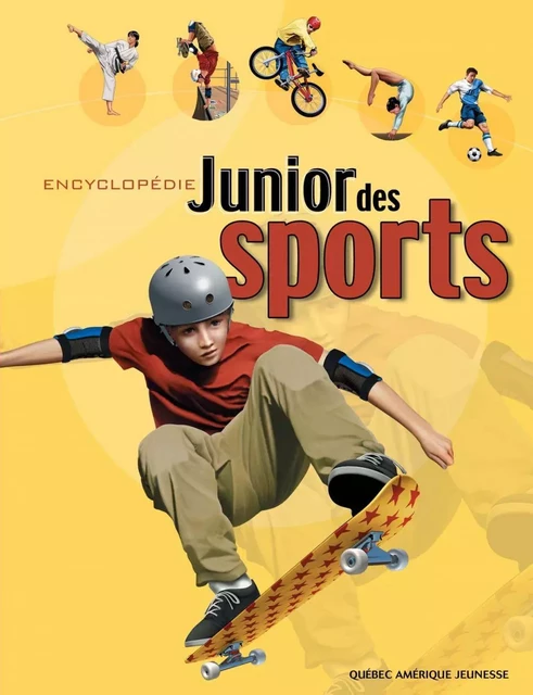 Encyclopédie Junior des Sports -  QA international Collectif - Québec Amérique