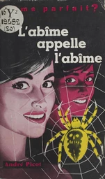 L'abîme appelle l'abîme