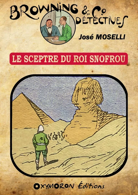 Le sceptre du Roi Snofrou - José Moselli - OXYMORON Éditions