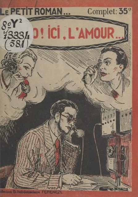 Allo ! Ici l'amour... - Jean Miroir - FeniXX réédition numérique