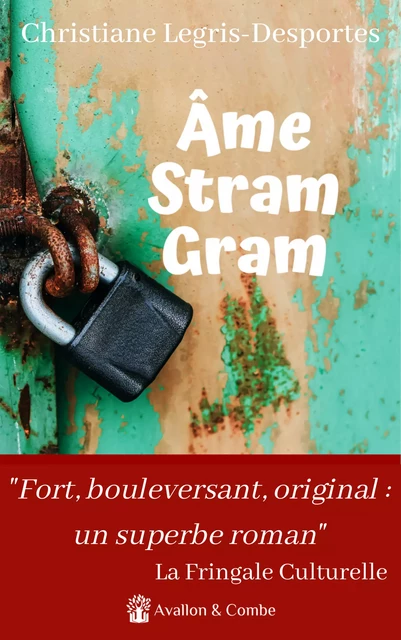 Âme Stram Gram - Christiane Legris-Desportes - Les éditions d'Avallon