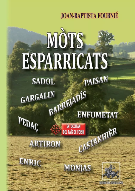 Mòts esparricats - Joan-Baptista Fournié - Editions des Régionalismes