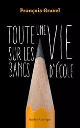 Toute une vie sur les bancs d'école