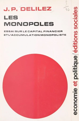 Les monopoles - Jean-Pierre Delilez - FeniXX réédition numérique