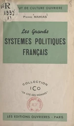 Les grands systèmes politiques français