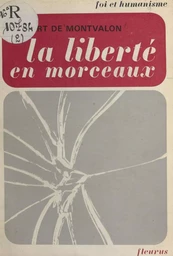 La liberté en morceaux