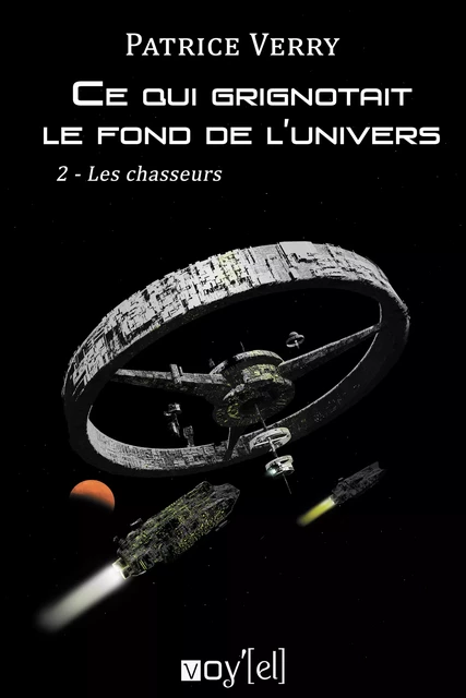 Ce qui grignotait le fond de l'univers - Patrice Verry - Voy'el