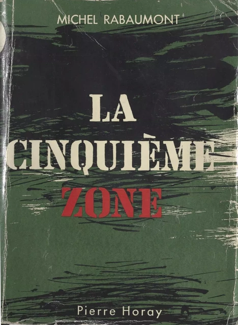 La cinquième zone - Michel Rabaumont - FeniXX réédition numérique