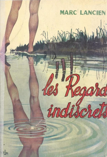 Les regards indiscrets - Marc Lancien - FeniXX réédition numérique