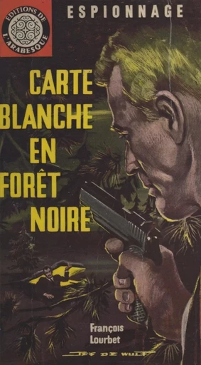 Carte blanche en Forêt noire - François Lourbet - FeniXX réédition numérique