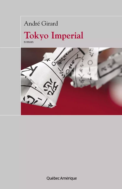 Tokyo Impérial - André Girard - Québec Amérique