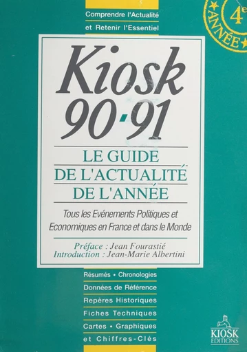 Kiosk 90-91 : le guide de l'actualité de l'année - Christophe Sibieude, Bertrand Verspieren - FeniXX réédition numérique