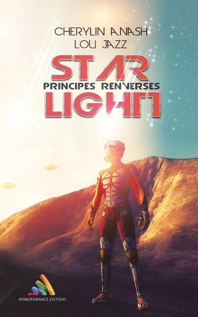 Star Light, tome 1 - Principes renversés - Cherylin A.Nash, Lou Jazz - Homoromance Éditions