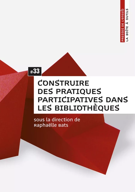 Construire des pratiques participatives dans les bibliothèques -  - Presses de l’enssib