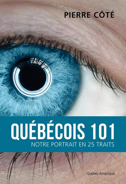 Québécois 101 - Pierre Côté - Québec Amérique