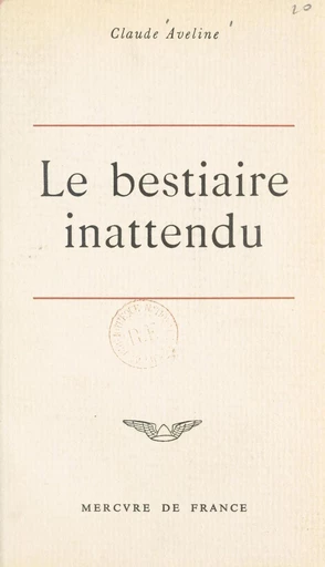 Le bestiaire inattendu - Claude Aveline - FeniXX réédition numérique