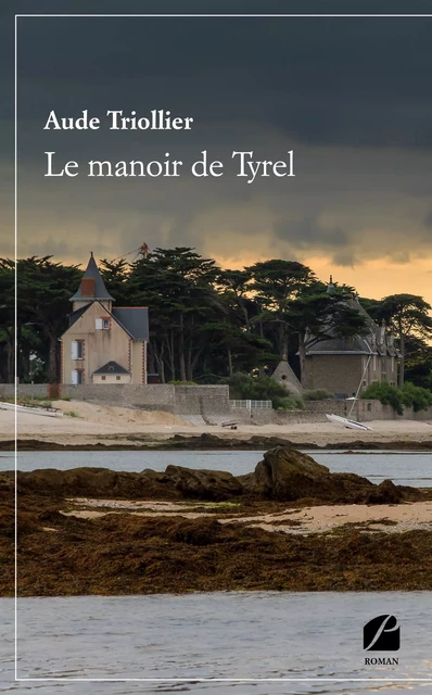 Le manoir de Tyrel - Aude Triollier - Editions du Panthéon