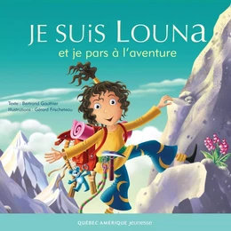 Louna 06 - Je suis Louna et je pars à l'aventure