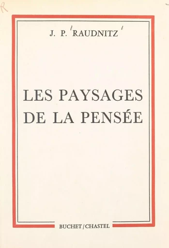 Les paysages de la pensée - Jean-Paul Raudnitz - FeniXX réédition numérique