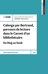 Calenge par Bertrand, parcours de lecture dans le Carnet d’un bibliothécaire