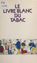 Le livre blanc du tabac