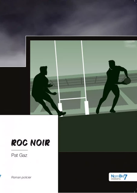 Roc noir - Pat Gaz - Nombre7 Editions