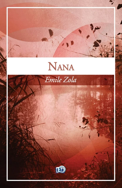 Nana - Emile Zola - Les éditions du 38