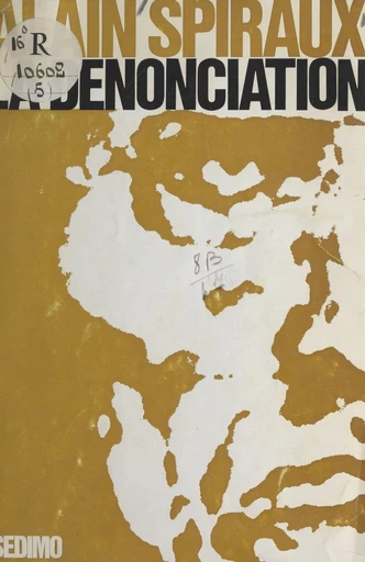 La dénonciation - Alain Spiraux - FeniXX réédition numérique