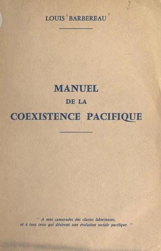 Manuel de la coexistence pacifique - Louis Barbereau - FeniXX réédition numérique