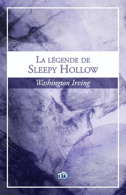 La légende de Sleepy Hollow - Washington Irving - Les éditions du 38