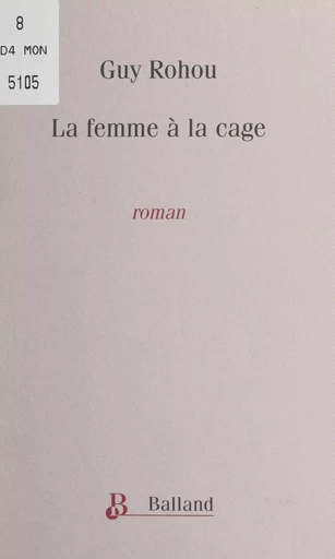 La femme à la cage - Guy Rohou - FeniXX réédition numérique