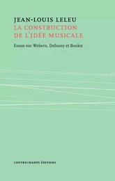 La construction de l'idée musicale