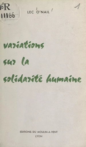 Variations sur la solidarité humaine - Lec O'Nail - FeniXX réédition numérique