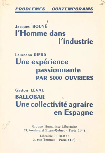 L'homme dans l'industrie. Une expérience passionnante par 5000 ouvriers. Ballobar, une collectivité agraire en Espagne - Jacques Bouyé, Gaston Leval, Laureano Riera - FeniXX réédition numérique