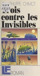 Trois contre les invisibles