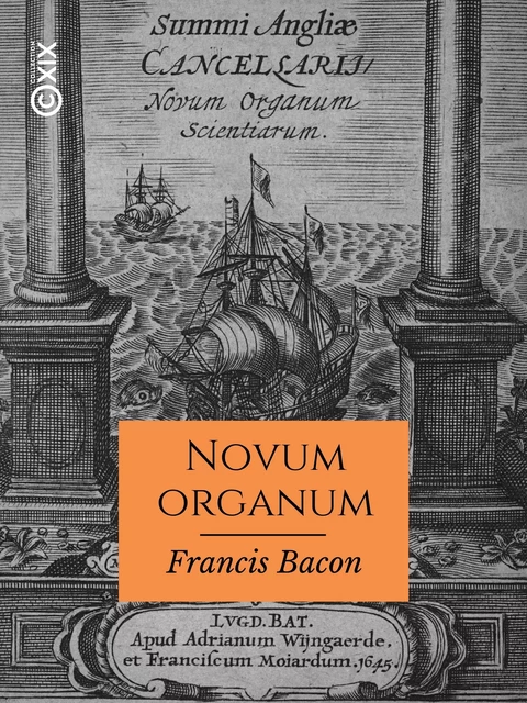 Novum organum - Francis Bacon, Alfred Lorquet - Collection XIX