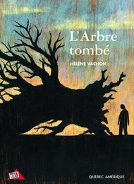 L'Arbre tombé