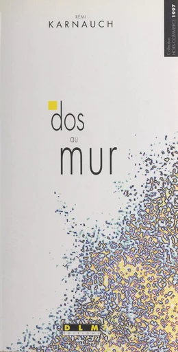 Dos au mur - Rémi Karnauch - FeniXX réédition numérique