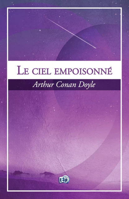 Le ciel empoisonné - Arthur Conan Doyle - Les éditions du 38