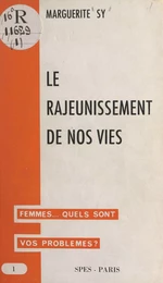 Le rajeunissement de nos vies